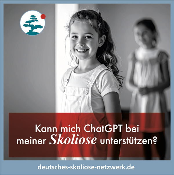Kann mich ChatGPT bei meiner Skoliose unterstützen